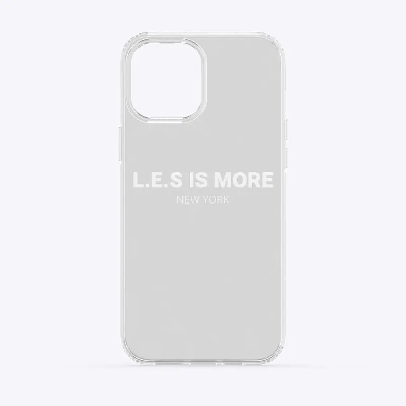 L.E.S IS MORE PHONE CASE